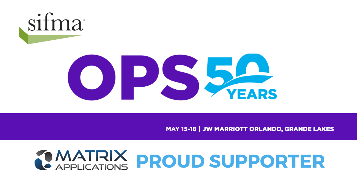 Look for Matrix Applications at the 50th Annual SIFMA Operations